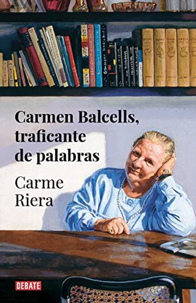 Carmen Balcells, traficante de palabras - Carme Riera