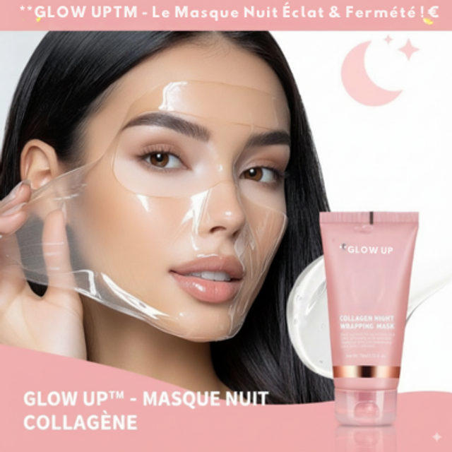 🌟🌙 GLOW UP™ - Le Masque Nuit Éclat Fermeté : Rajeunissez, Hydratez &amp; Révélez une Peau Ultra-Élastique au Réveil !