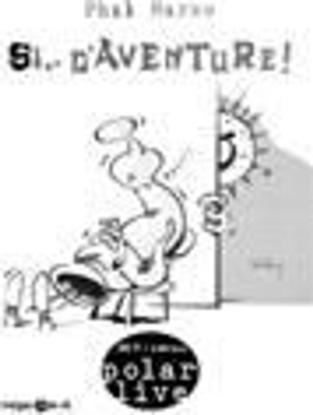 Si.... d'aventure ! de Phil Marso
