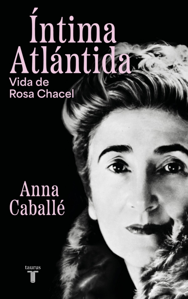 Íntima Atlántida: Vida de Rosa Chacel – Anna Caballé