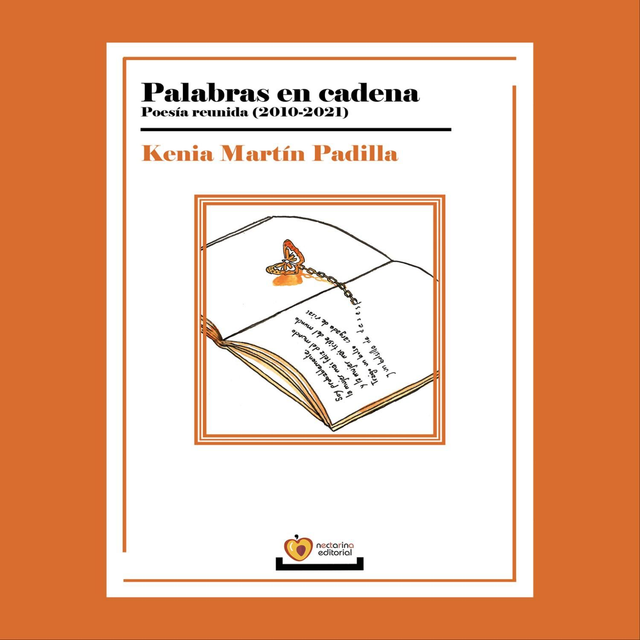 Palabras en cadena: Poesía reunida (2010-2021)