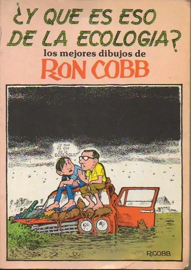 ¿Y qué es eso de la ecología? - Ron Cobb