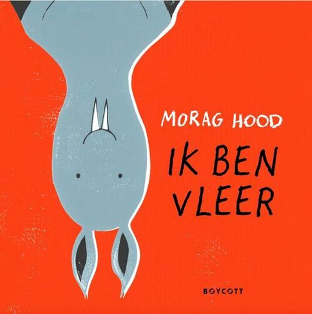 Ik ben Vleer / Morag Hood