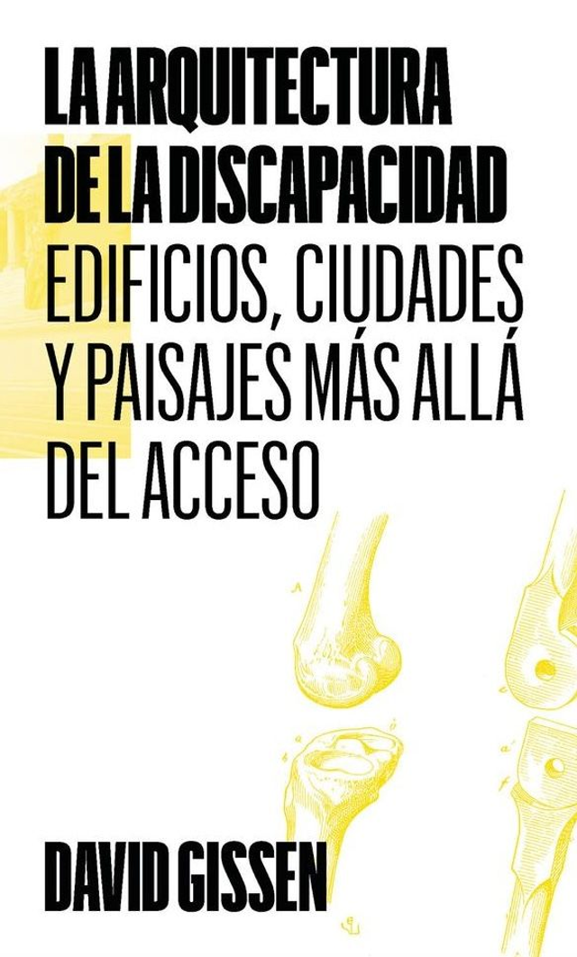 La arquitectura de la discapacidad – Edificios, ciudades y paisajes más allá de acceso