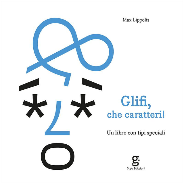 Lippolis Max - Glifi, che caratteri!