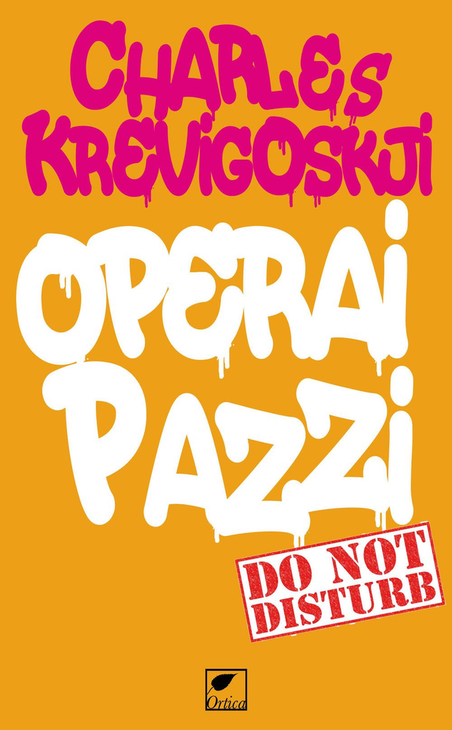 Krevigoskji Charles - Operai pazzi