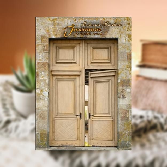 Insemnari pe usorii casei -- Marioara Macelaru