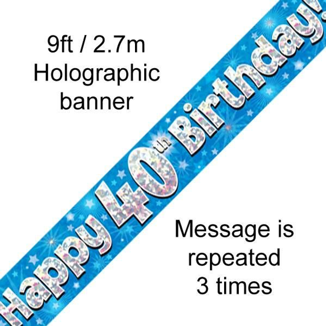 9FT BANNER HAPPY 40TH BIRTHDAY BLUE HOLOGRAPHIC (PACK OF 6)