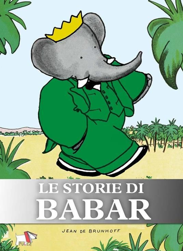 Le storie di Babar. ediz. a colori. ediz. plastificata - di Jean de Brunhoff