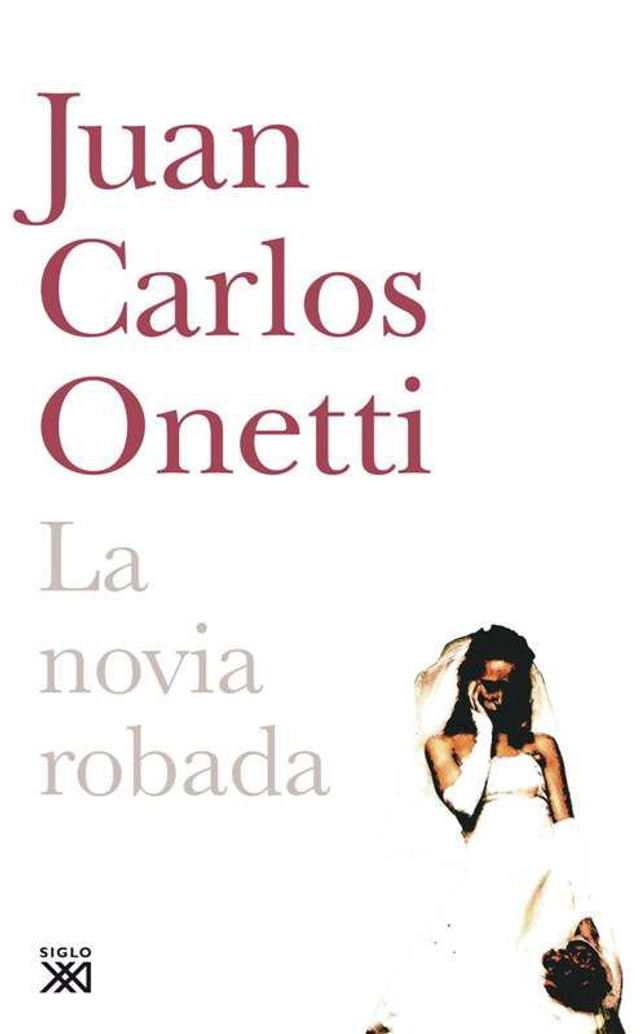 La novia robada - Juan Carlos Onetti