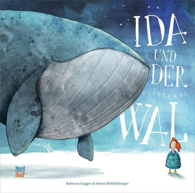 Ida und der fliegende Wal von Rebecca Gugger, Simon Röthlisberger