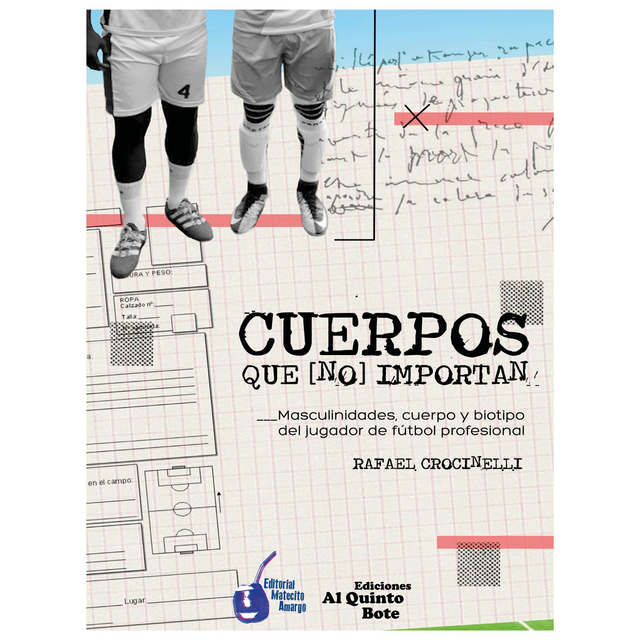 Cuerpos que [no] importan. Masculinidades, cuerpo y biotipo del jugador de fútbol profesional