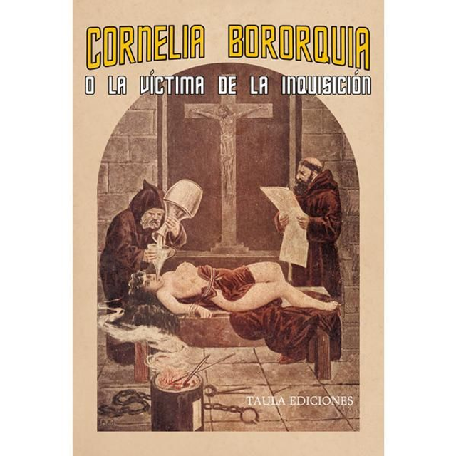 CORNELIA BORORQUIA O LA VÍCTIMA DE LA INQUISICIÓN