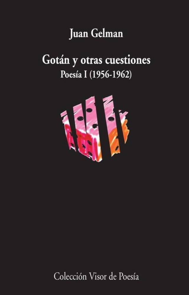 Gotán y otras cuestiones: Poesía I (1956 - 1962) - Juan Gelman