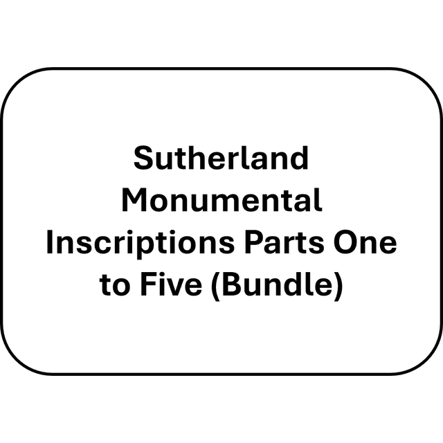 Sutherland Monumental Inscriptions Parts One to Five (Bundle)