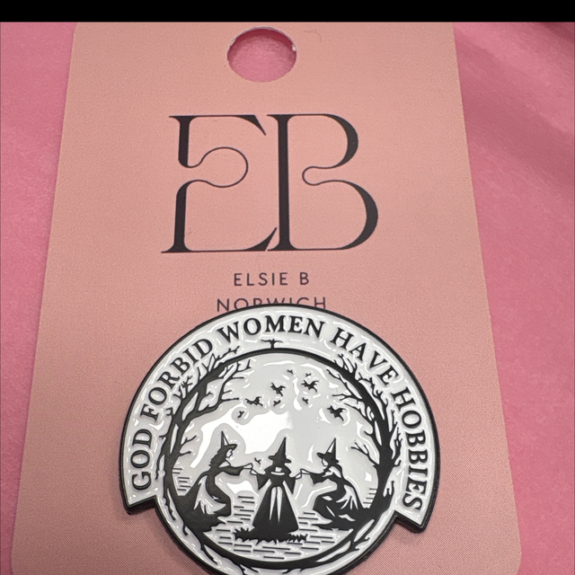 God forbid women have hobbies - Pin Badge