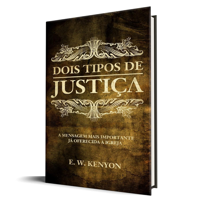 Dois Tipos de Justiça - E.W. Kenyon