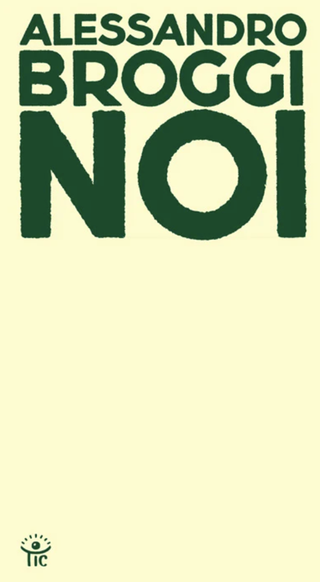 Broggi Alessandro - Noi (Tic Edizioni)
