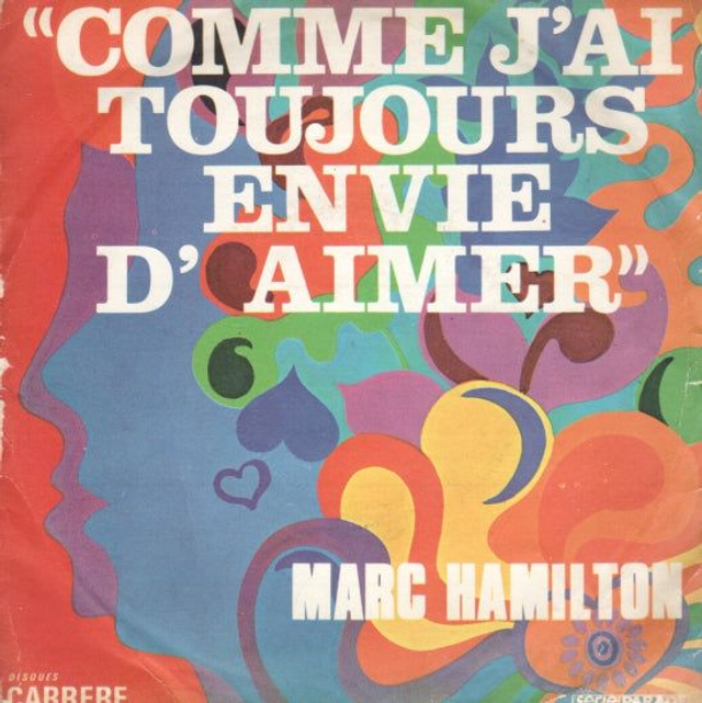 Marc Hamilton - Comme J&#039;Ai Toujours Envie D&#039;Aimer