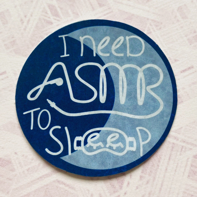 M: I need ASMR to sleep (laminated sticker)