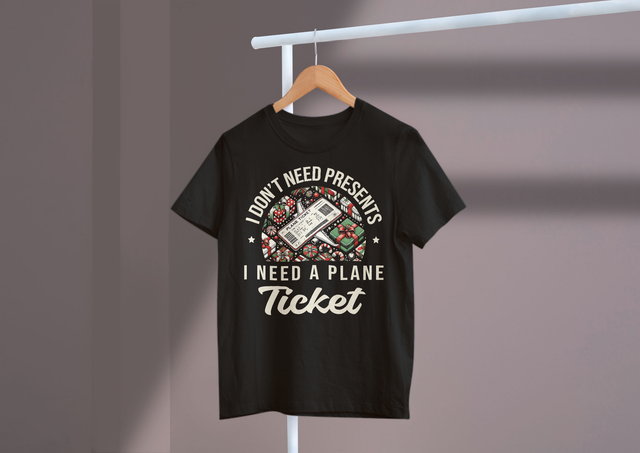 I don't need presents, I need a plane ticket, Travel Humor. Ich brauche keine Geschenke, ich brauche ein Flugticket, Reisehumor