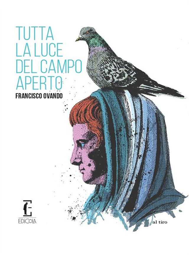 Ovando Francisco - Tutta la luce del campo aperto