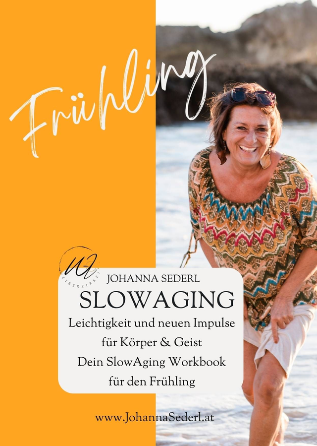 SlowAging Frühling - Leichtigkeit, Neubeginn & sanftes Aufblühen – Workbook