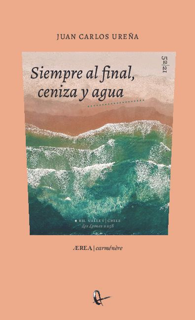 Siempre al final, ceniza y agua - Juan Carlos Ureña