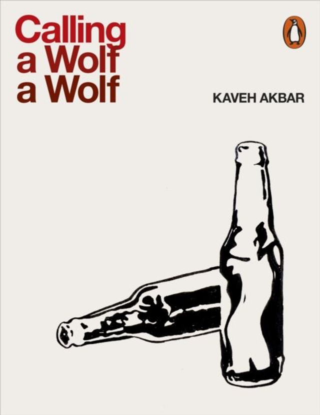 Calling a Wolf a Wolf | Kaveh Akbar