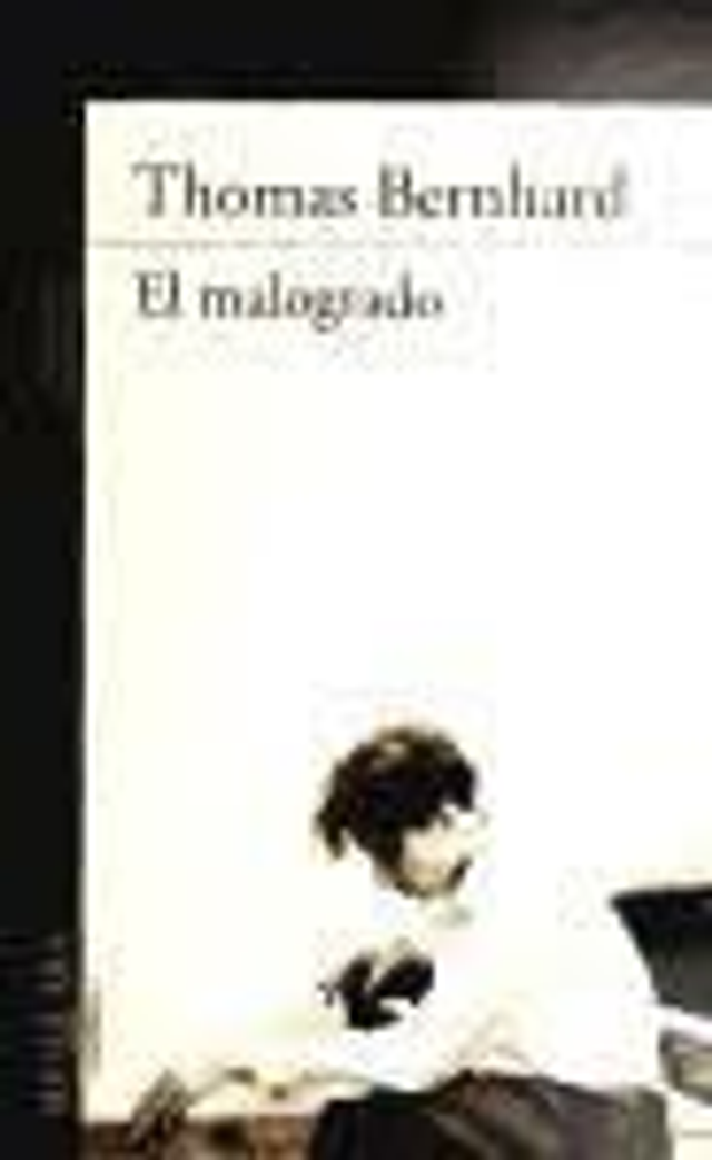 El malogrado - Thomas Bernhard