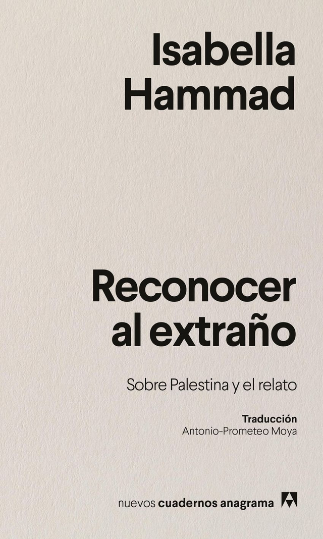 Reconocer al extraño: Sobre Palestina y el relato – Isabella Hammad
