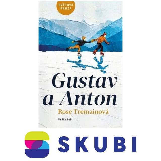Kniha Gustav a Anton - Rose Tremain