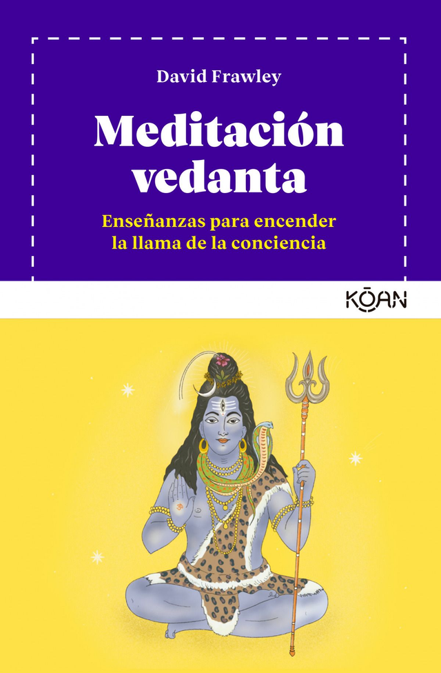 Meditación Vedanta: Enseñanzas para encender la llama de la conciencia - David Frawley