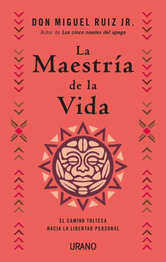 La Maestría de la Vida  - Don Miguel Ruiz JR.