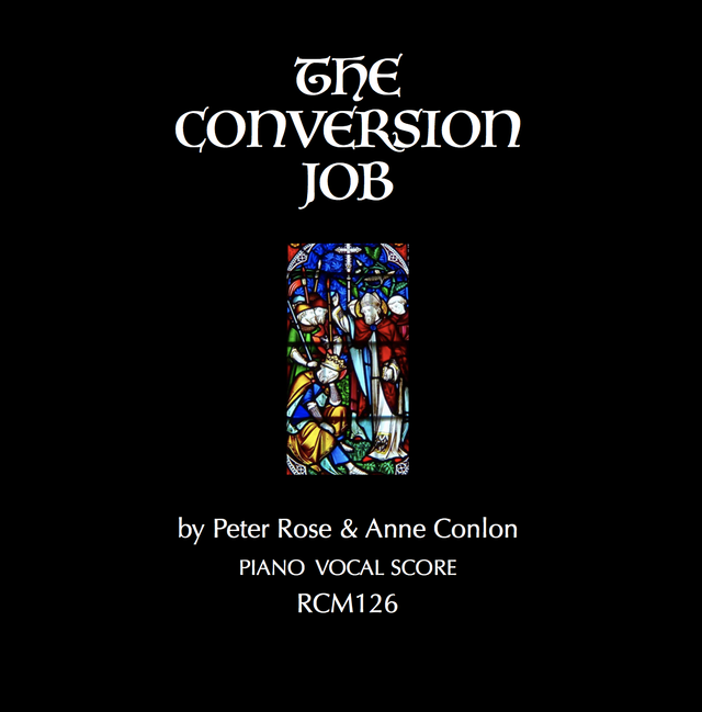 THE CONVERSION JOB  (Piano Vocal Score)  by Peter Rose &amp; Anne Conlon
