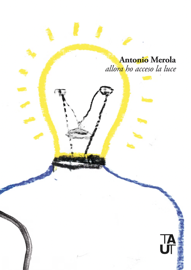 Merola Antonio - Allora ho acceso la luce