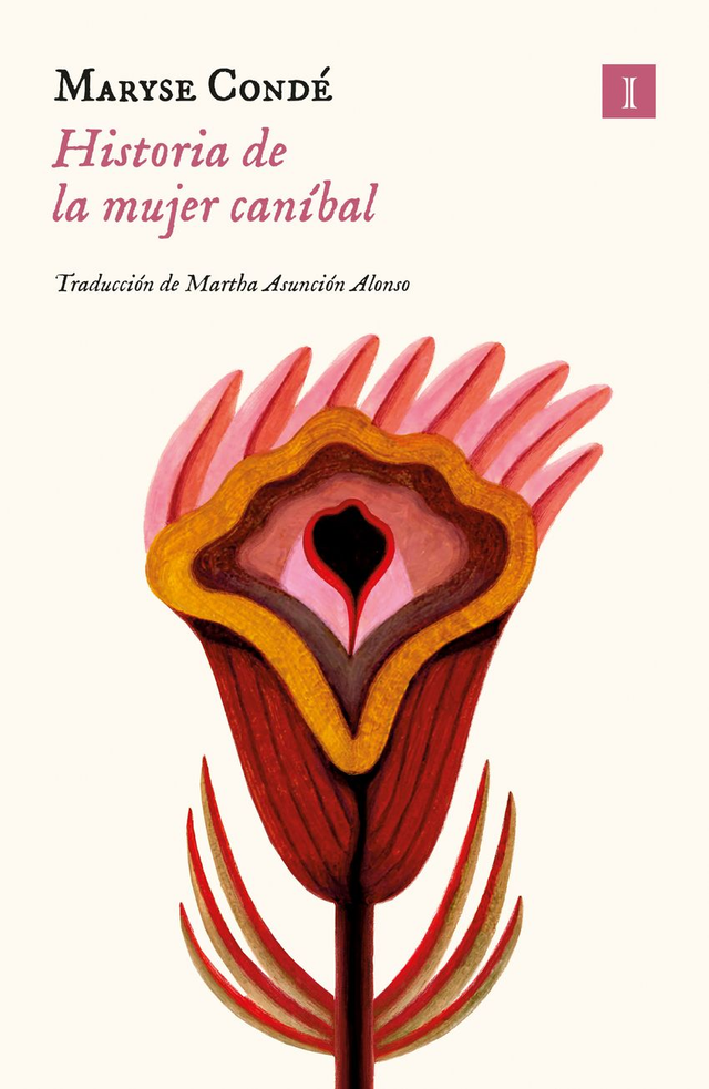 Historia de la mujer caníbal - Maryse Condé