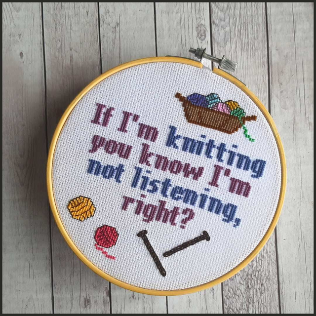 If I&#039;m knitting I&#039;m not listening, completed cross stitch