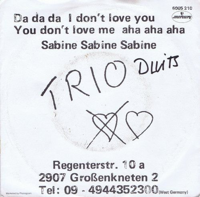 Trio - Da Da Da I Don&#039;t Love You You Don&#039;t Love Me Aha Aha Aha