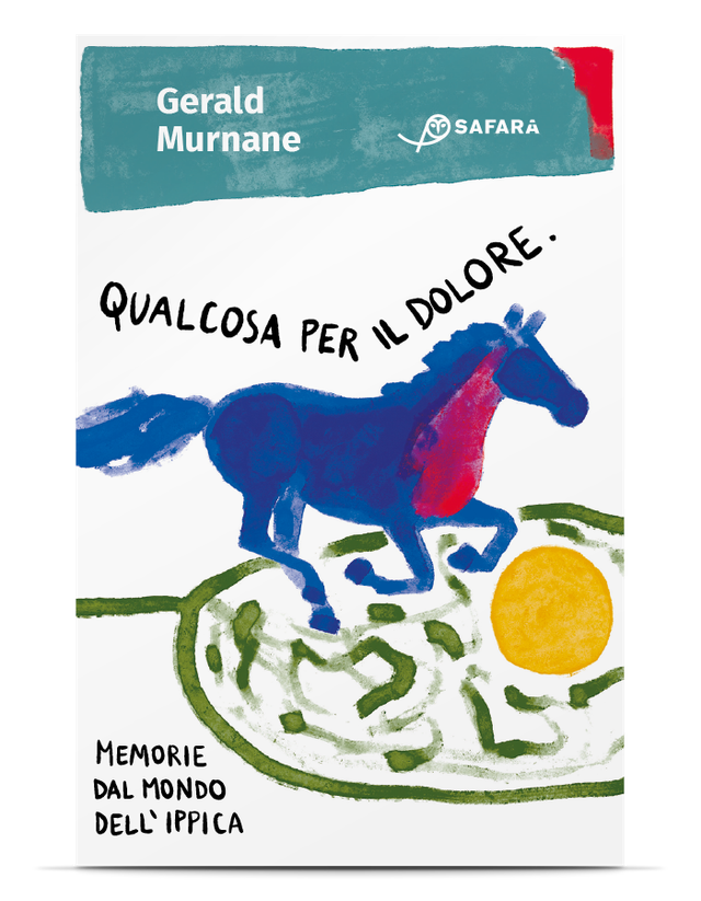 Murnane Gerald - Qualcosa per il dolore. Memorie dal mondo dell’ippica