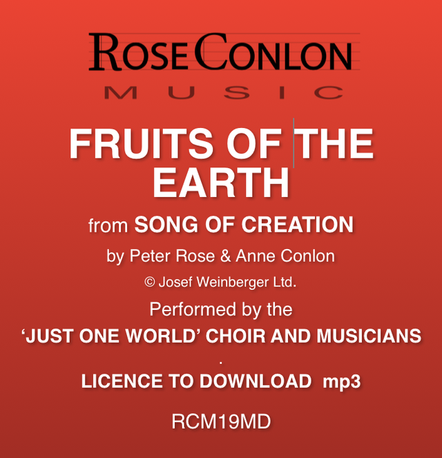 FRUITS OF THE EARTH  (from Song of Creation by Peter Rose &amp; Anne Conlon)