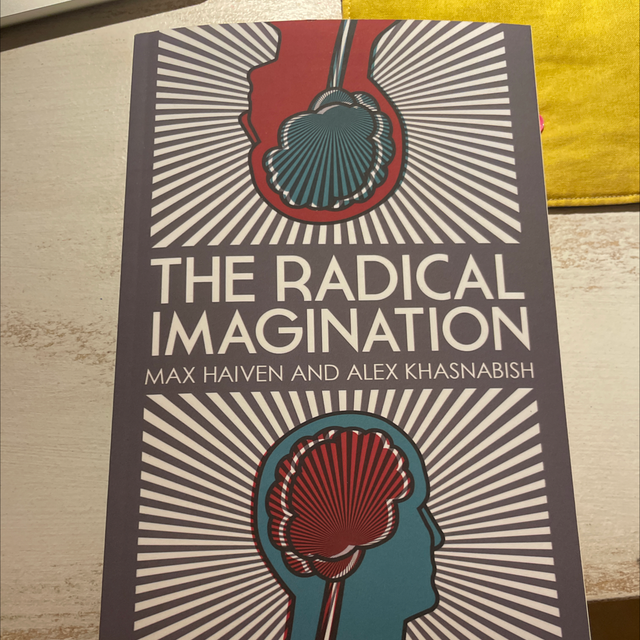 The Radical Imagination Max Haiven Alex Khasnabish