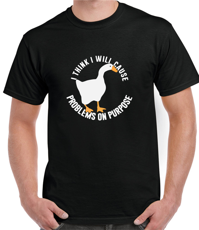 Untitled Goose cause problems on purpose T-Shirt