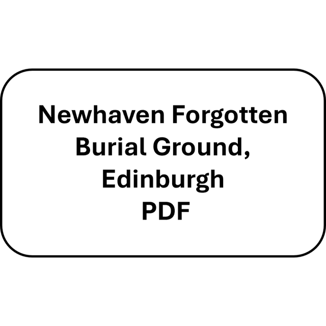 Newhaven Forgotten Burial Ground, Edinburgh (PDF)