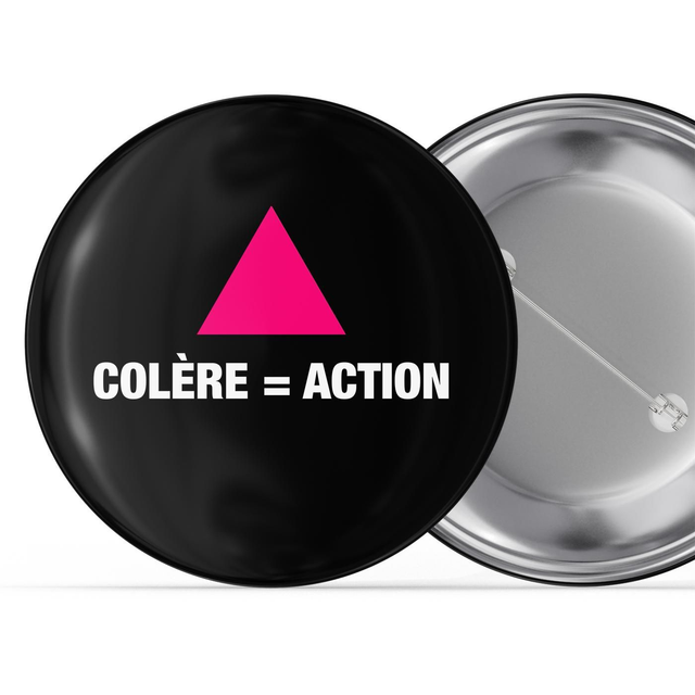 Badge 32mm « COLÈRE = ACTION » - Act Up Sud-Ouest