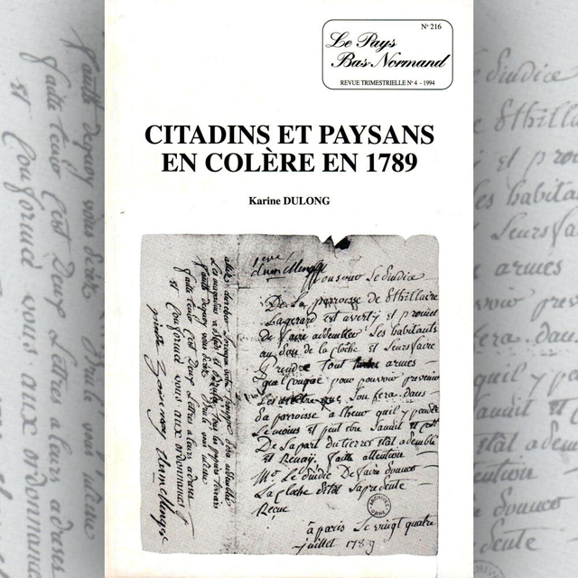 N°216 : Citadins et paysans en colère en 1789 par K. DULONG