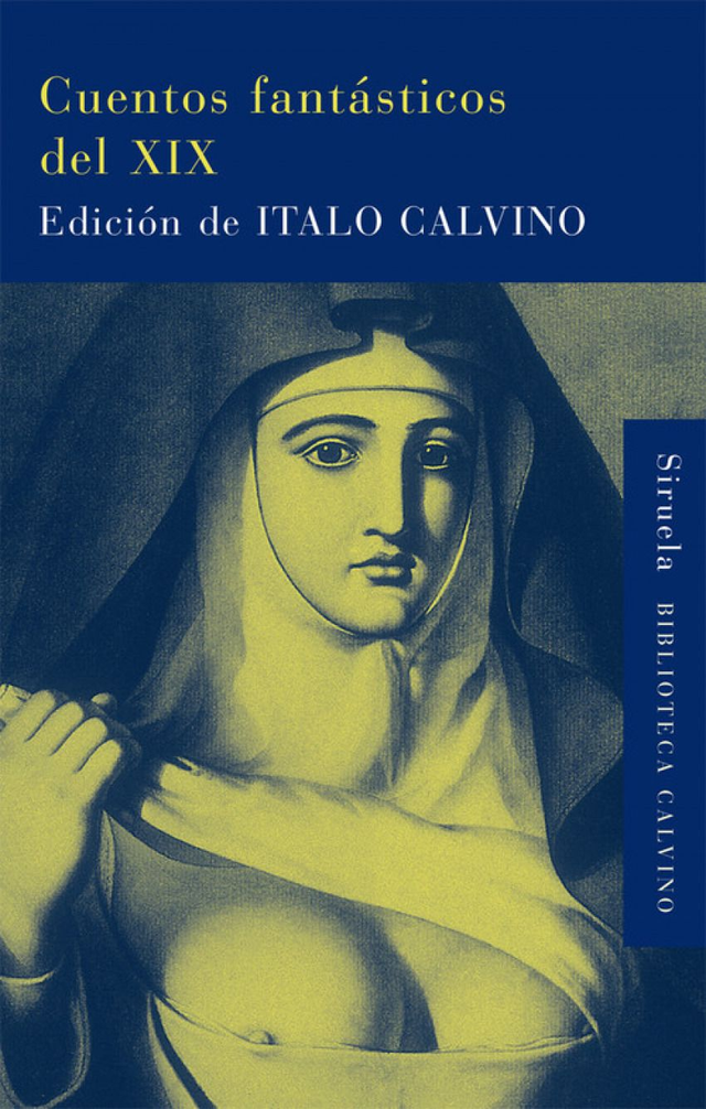 Cuentos fantásticos del XIX: Edición de Italo Calvino - VV. AA