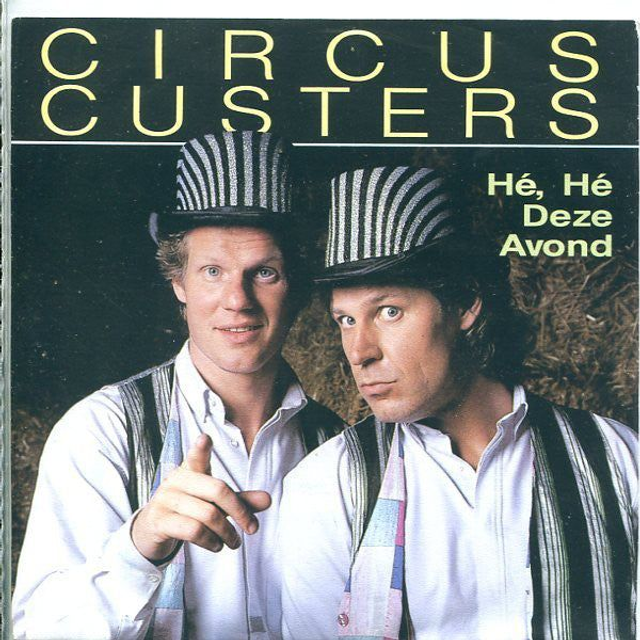 Circus Custers - He He Deze Avond