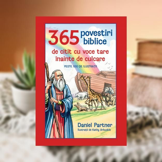 365 povestiri biblice de citit cu voce tare inainte de culcare - Daniel Partner