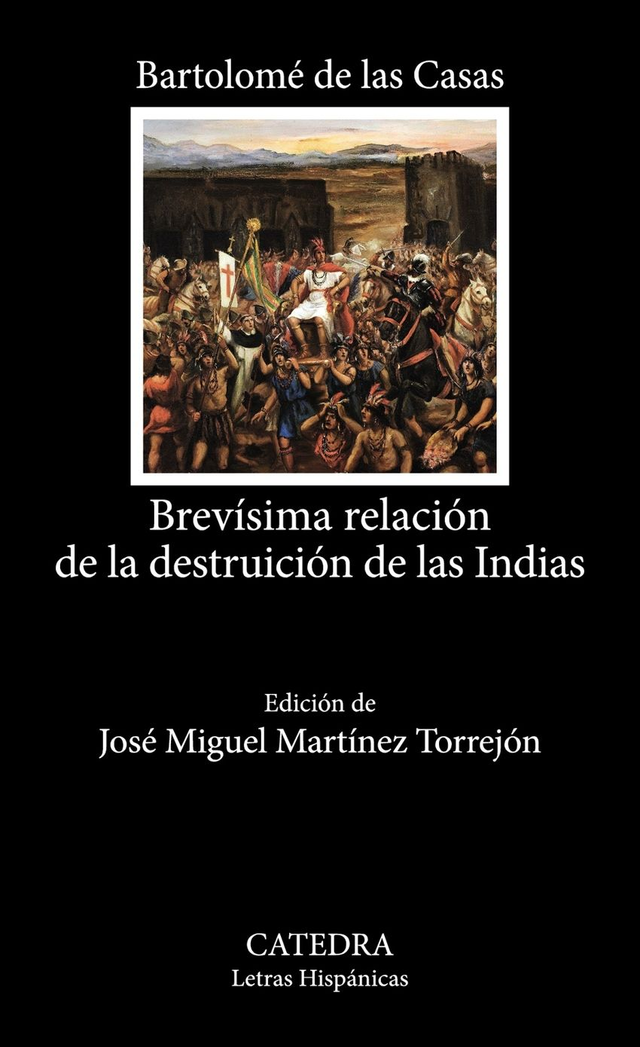 Brevísima relación de la destruición de las Indias - Bartolomé de las Casas